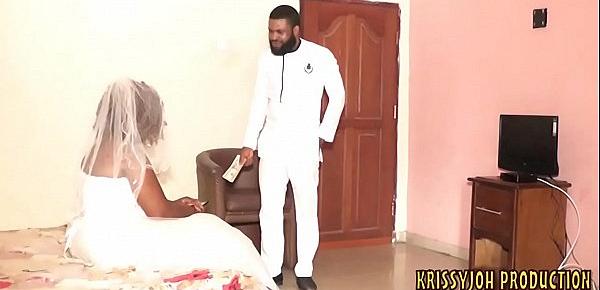  I Fucked My Nigerian Ex Girlfriend On Her Wedding Day. (Nollywood Sex Movie) - NOLLYPORN